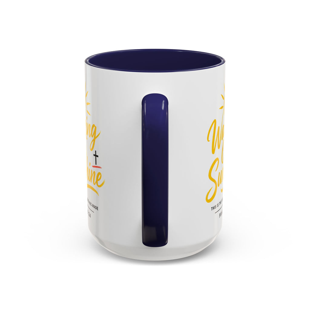 Walking on Sunshine Psalms 118:24  Accent Coffee Mug (11, 15oz)