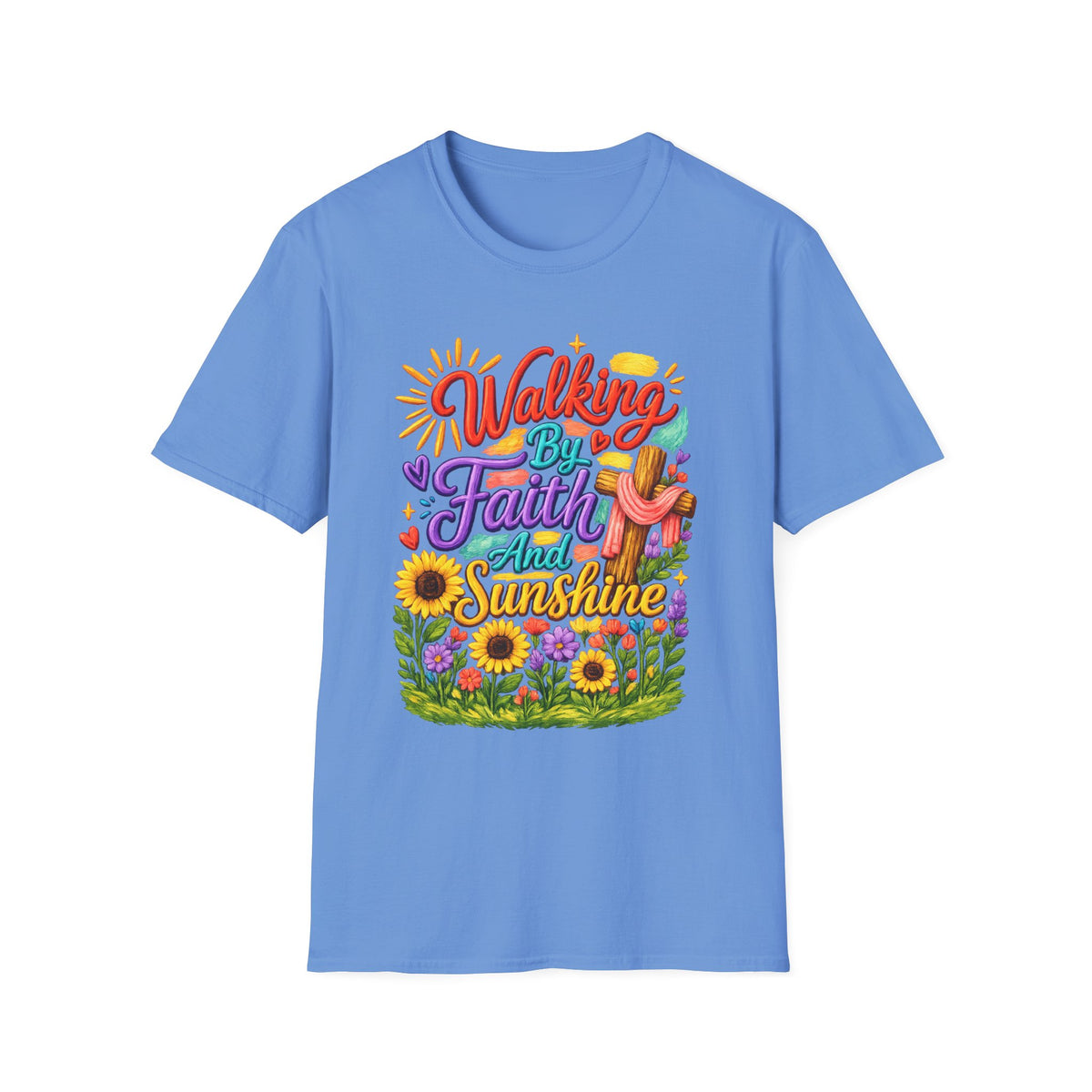 Walking By Faith and Sunshine T-Shirt