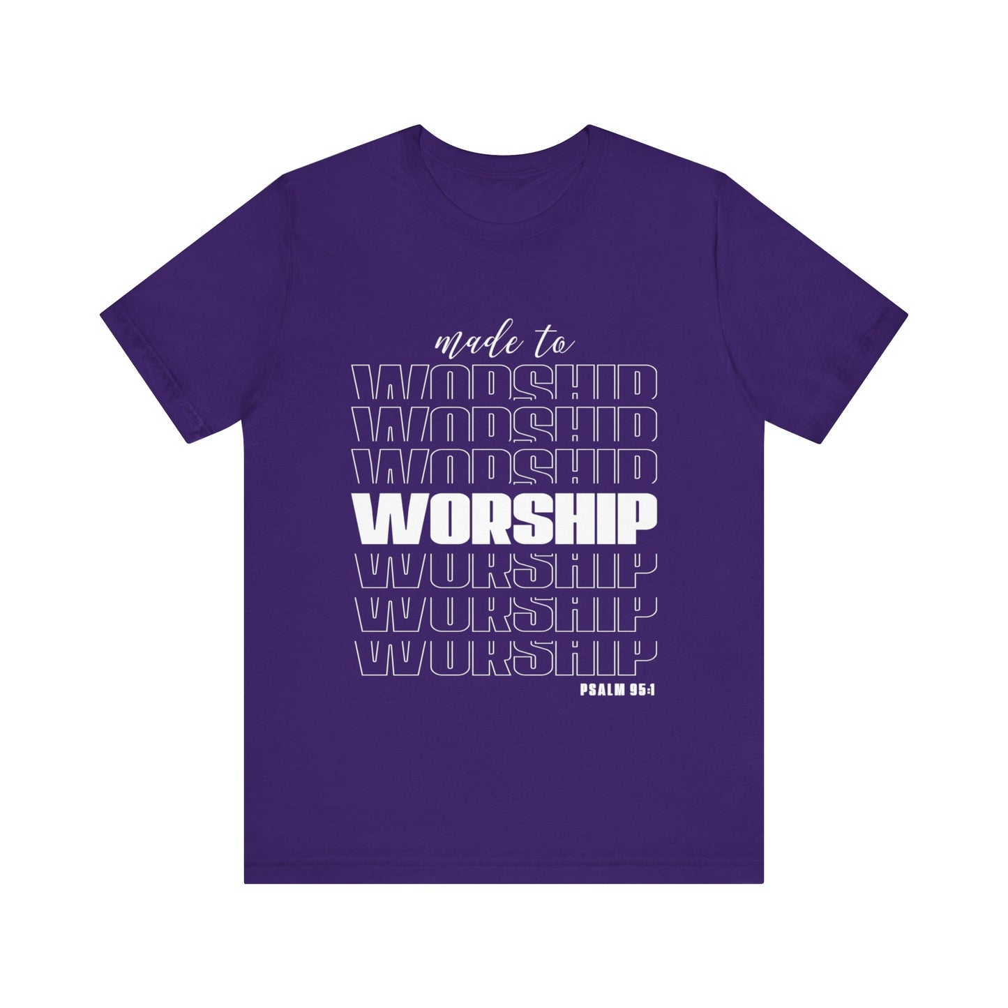 MADE TO WORSHIP - Unisex Jersey Short Sleeve Tee