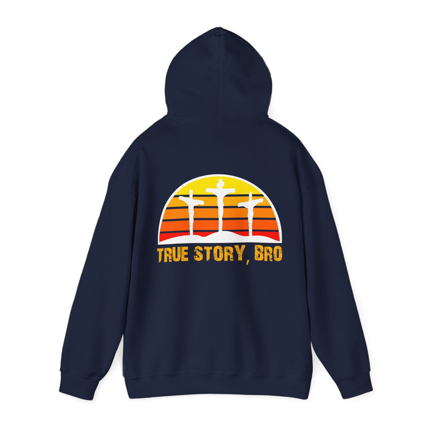 True Story Bro - (Printed Both Sides) Unisex Heavy Blend Hooded Sweatshirt