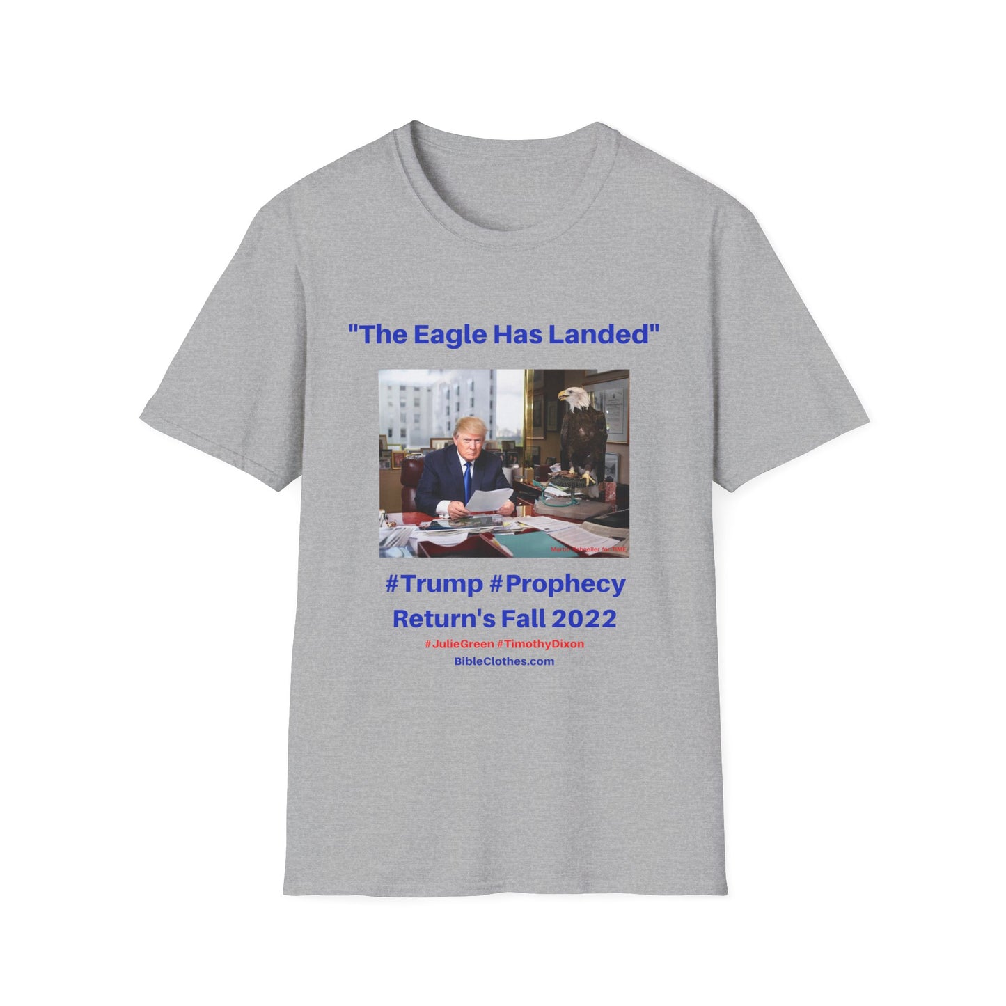 Trumps Prophecy Returns Fall 2022 / Prophets Julie Green Timothy Dixon / Men's and Woman's Softstyle T-Shirt