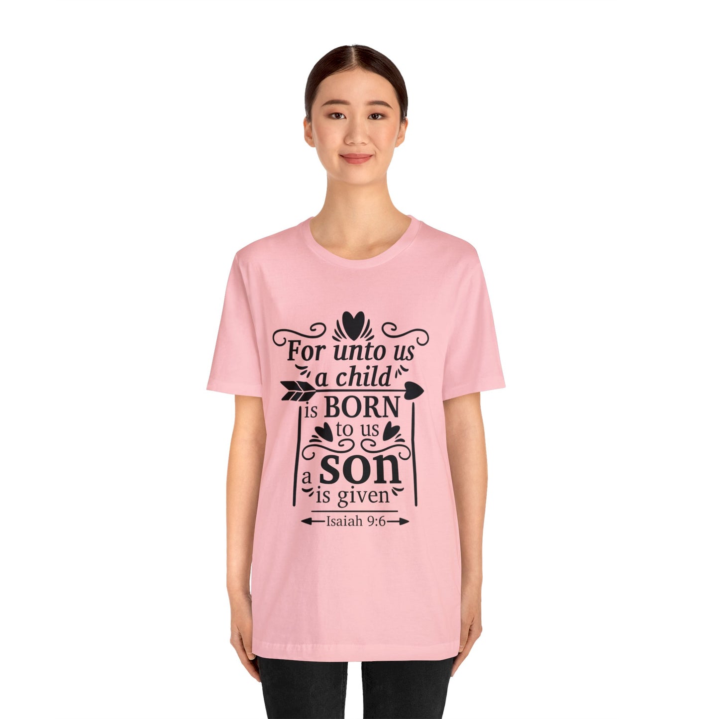 For Unto Us a Child is Born - Unisex Jersey Short Sleeve Tee