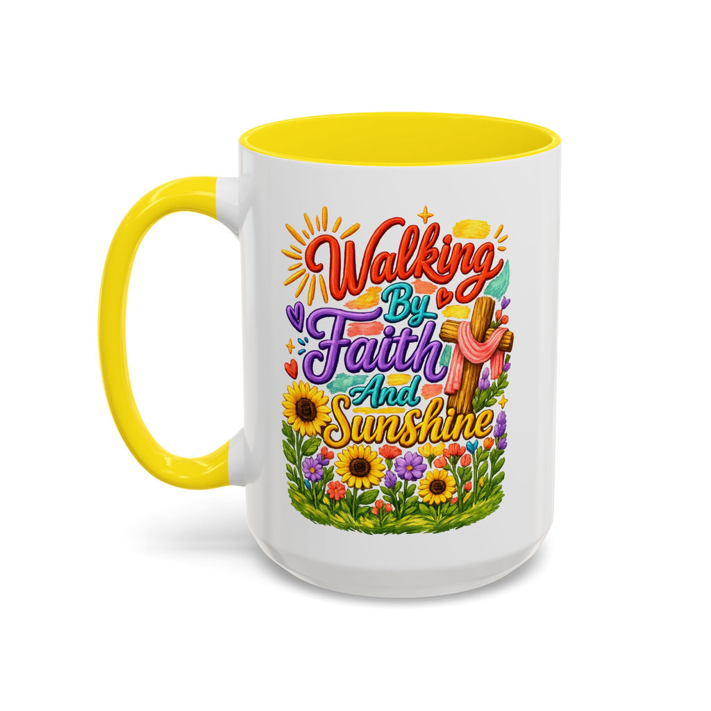Walking by Faith and Sunshine Inspirational Coffee Mug