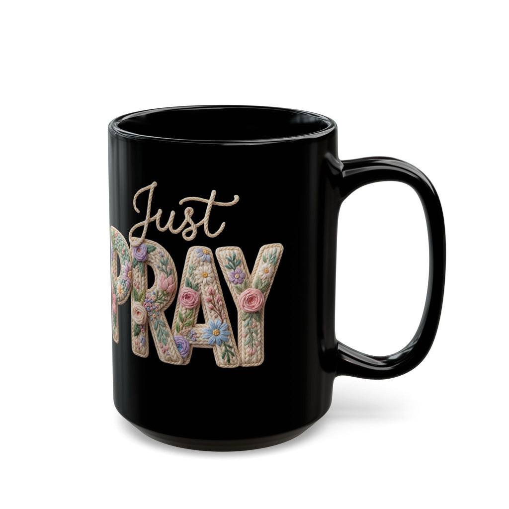 Just Pray floral typography Mug | Black coffee cup
