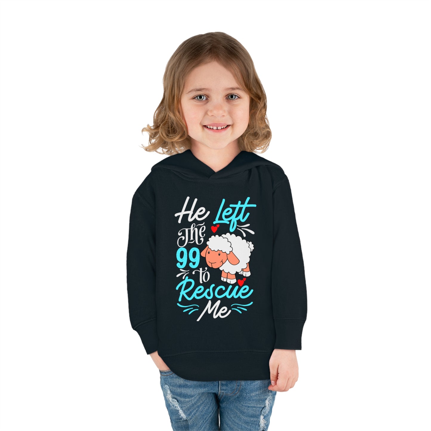 He Left the 99 to Rescue Me Matthew 18: 12  Toddler Pullover Fleece Hoodie