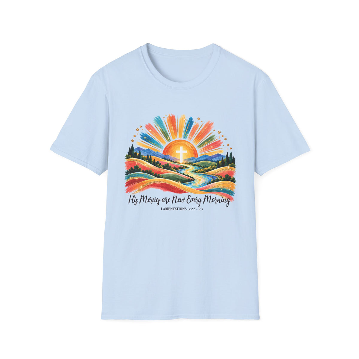 His Mercies are New Every Morning Lamentations: 22-23  T-Shirt