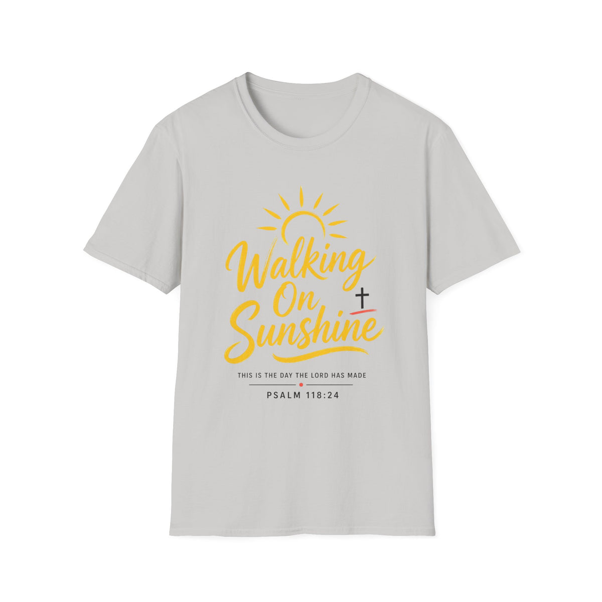 Walking on Sunshine Psalms 118:24 Softstyle T-Shirt
