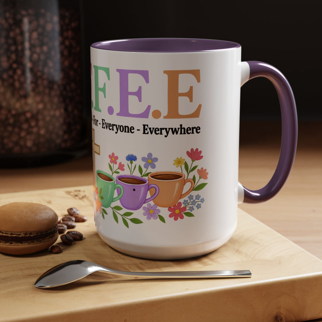 Coffee Lover Floral Graphic - C.o.f.f.e.e. (Christ - Offers - Forgiveness - For Everyone - Everywhere)  Accent Coffee Mug (11, 15oz)