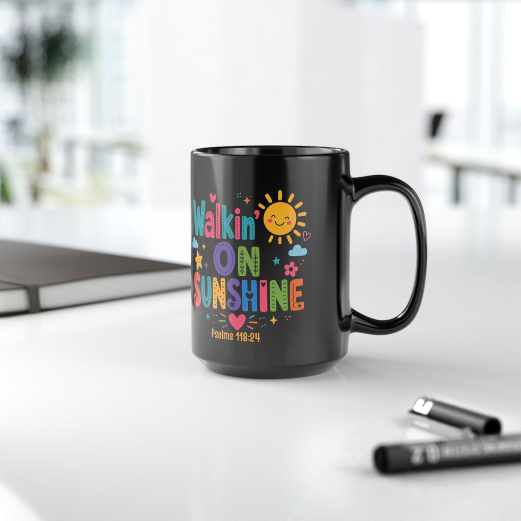Walkin' on Sunshine Mug – Colorful Christian Psalm 118:24 Coffee Cup (11oz & 15oz)