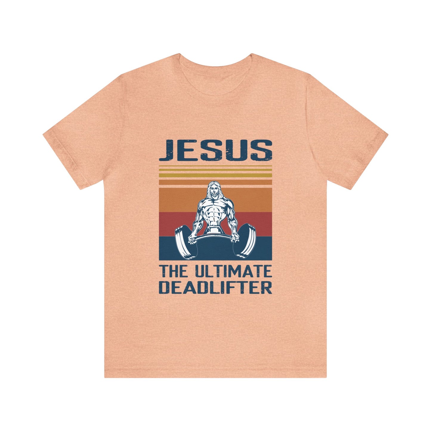 JESUS The Ultimate Dead Lifter - Unisex Jersey Short Sleeve Tee