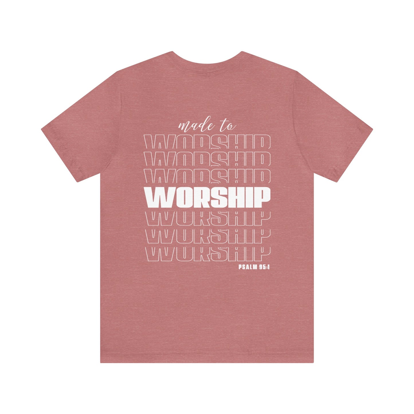 MADE TO WORSHIP - Unisex Jersey Short Sleeve Tee