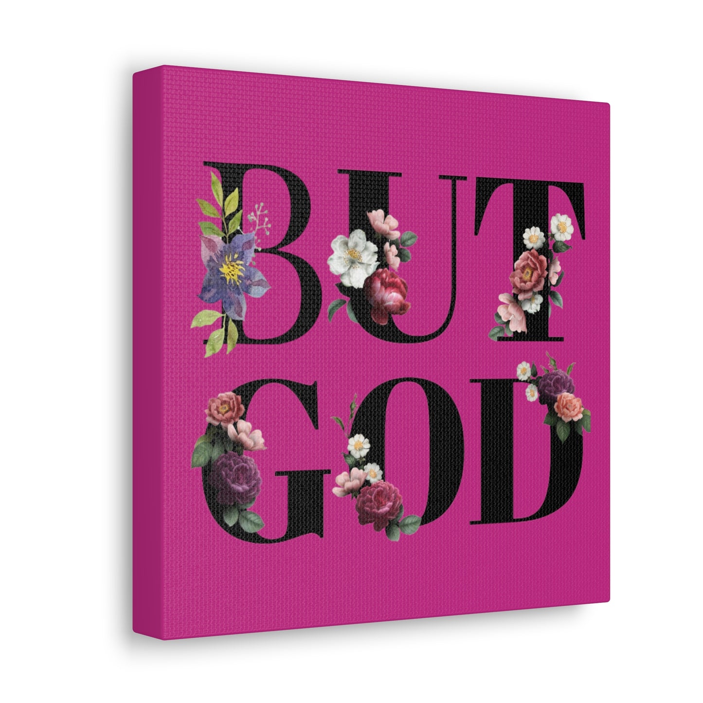 But GOD - Canvas Gallery Wraps - Pink