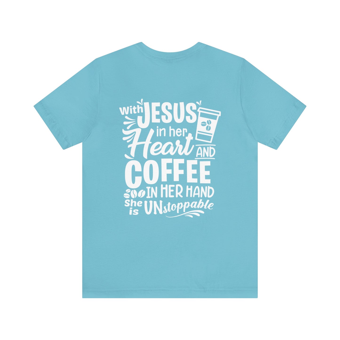 JESUS in Her Heart and Coffee - Woman's Jersey Short Sleeve Tee