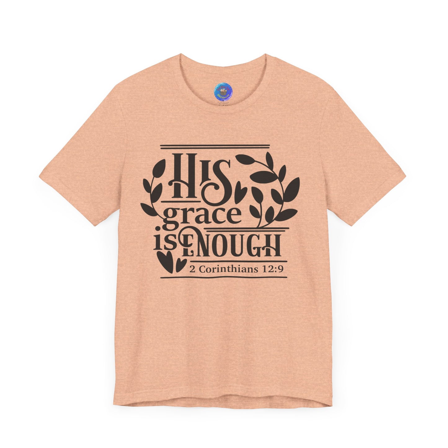 His Grace is Enough  - Unisex Jersey Short Sleeve Tee