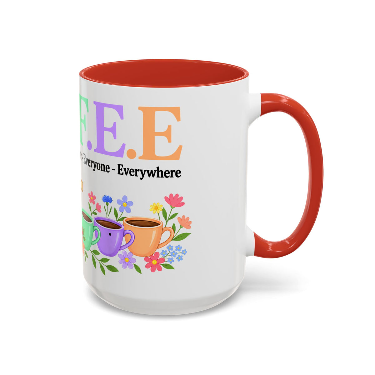 Coffee Lover Floral Graphic - C.o.f.f.e.e. (Christ - Offers - Forgiveness - For Everyone - Everywhere)  Accent Coffee Mug (11, 15oz)