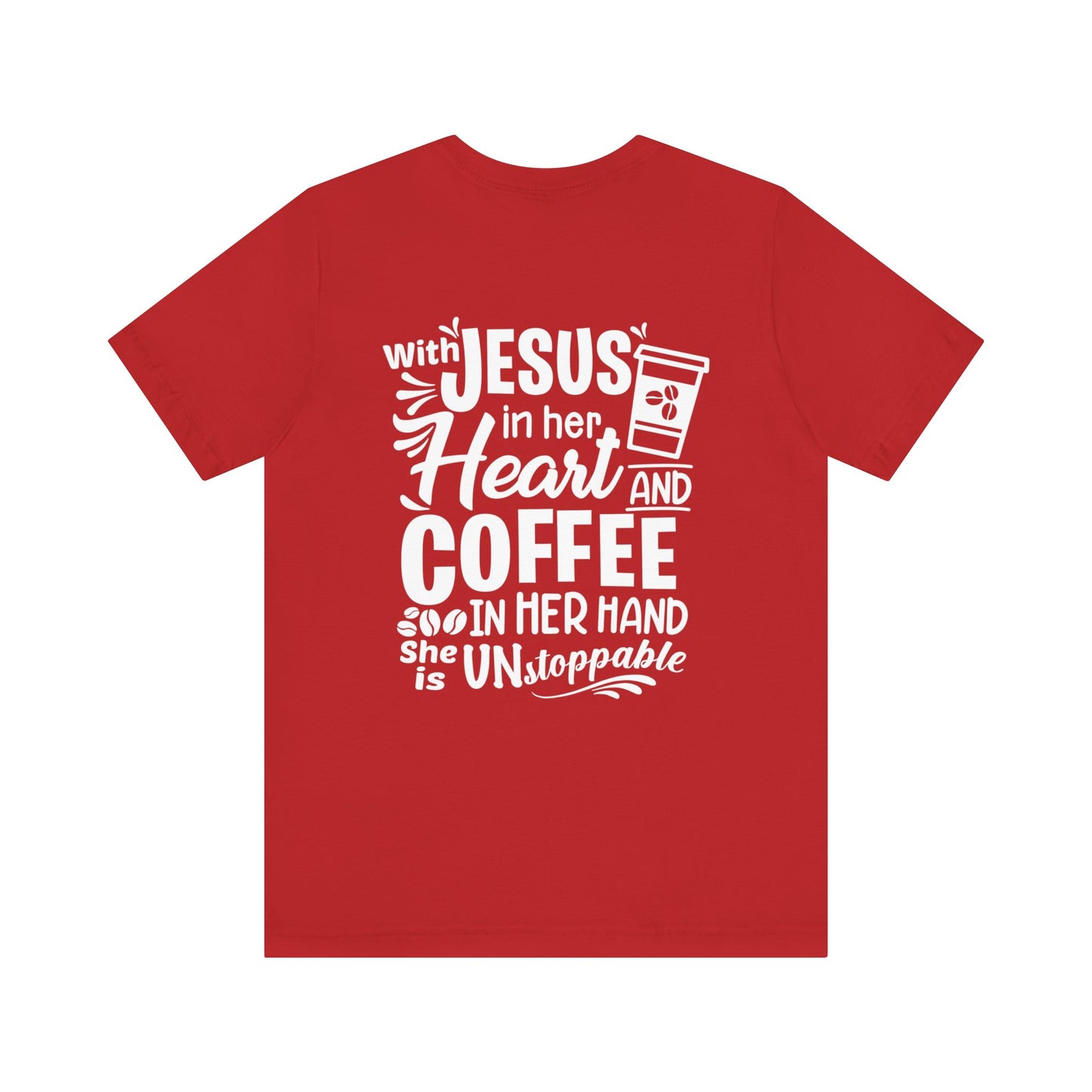 JESUS in Her Heart and Coffee - Woman's Jersey Short Sleeve Tee