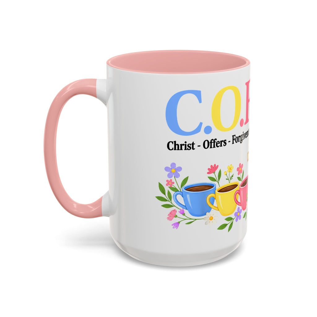 Coffee Lover Floral Graphic - C.o.f.f.e.e. (Christ - Offers - Forgiveness - For Everyone - Everywhere)  Accent Coffee Mug (11, 15oz)