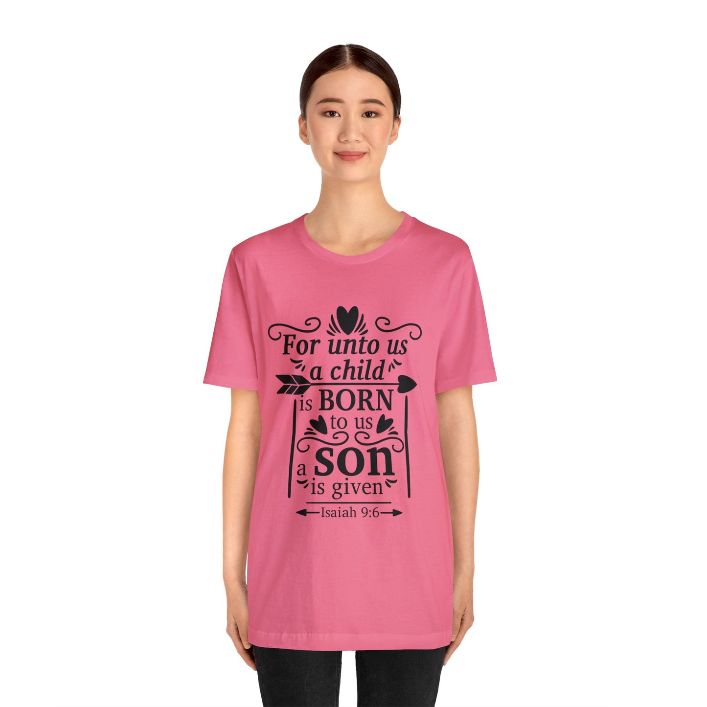 For Unto Us a Child is Born - Unisex Jersey Short Sleeve Tee