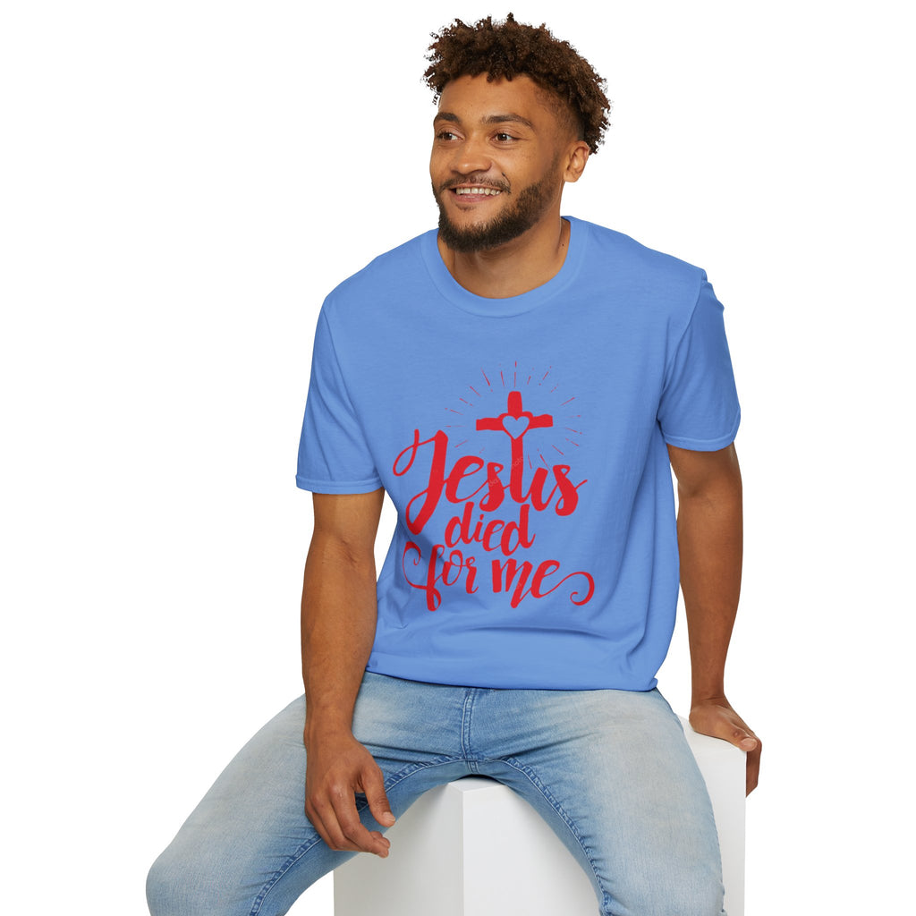 Jesus Died for Me Christian Faith T-Shirt