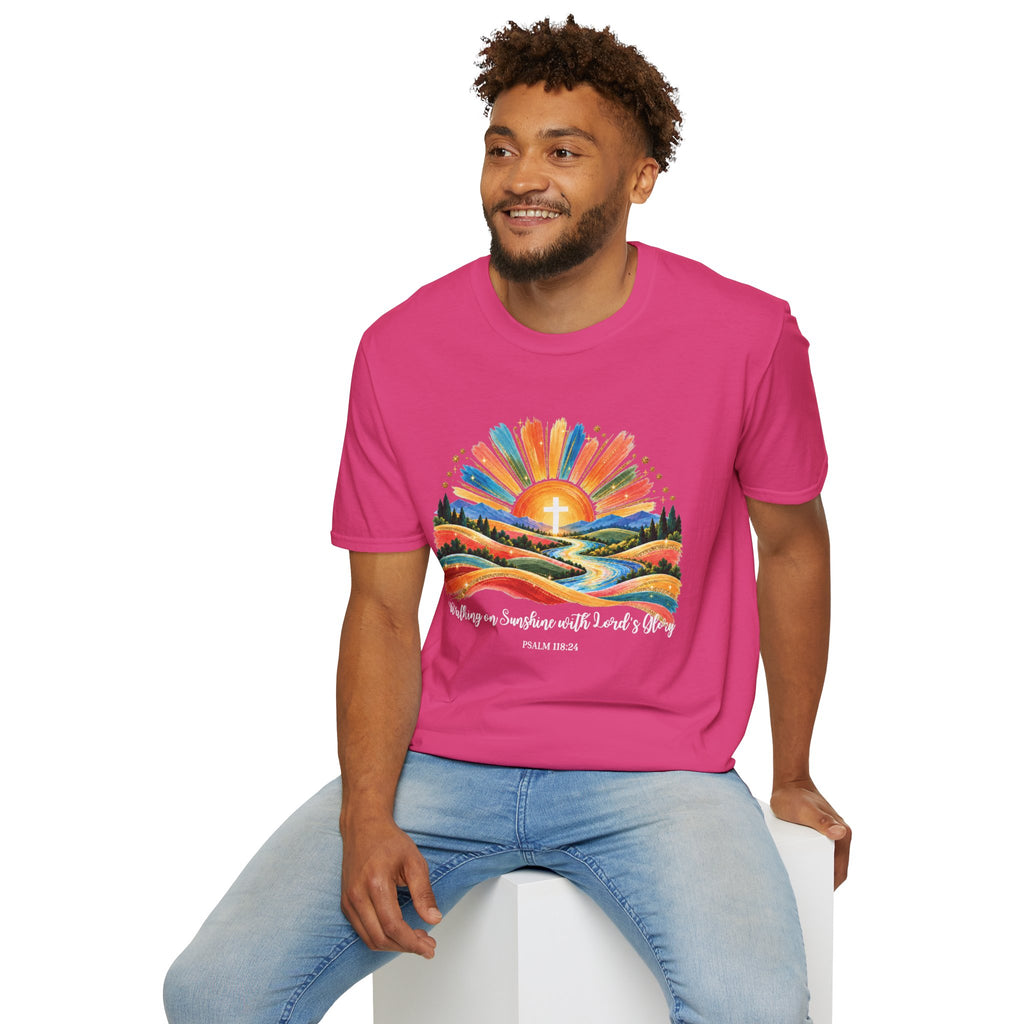 Walking On Sunshine with Lords Glory - with Lori Faith and Hope Christian Sunrise T-Shirt