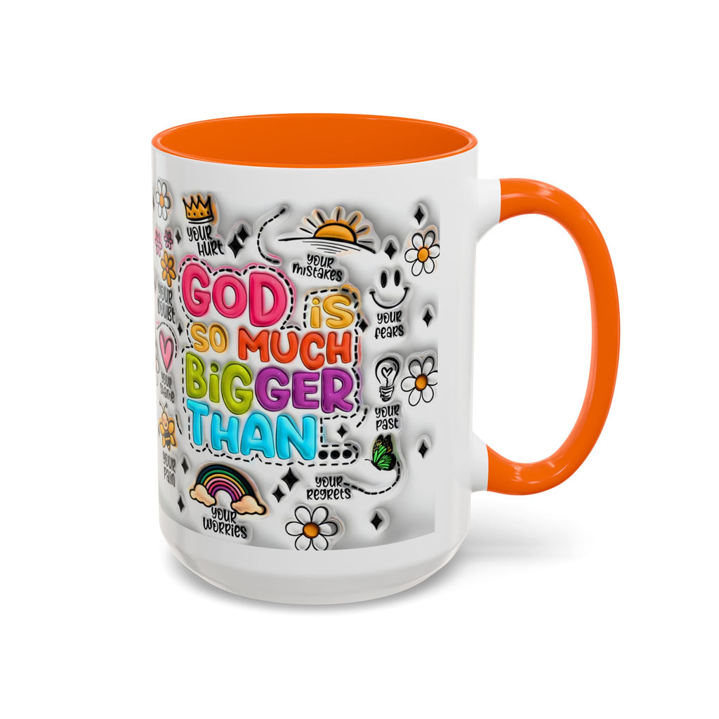 God Is So Much Bigger Than Coffee Mug