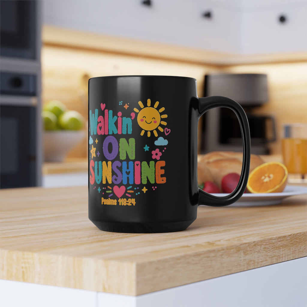 Walkin' on Sunshine Mug – Colorful Christian Psalm 118:24 Coffee Cup (11oz & 15oz)