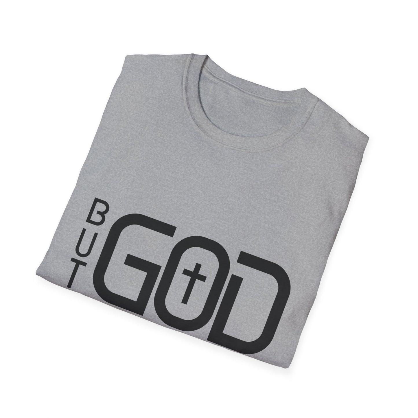 But GOD - Many Colors Unisex Softstyle T-Shirt