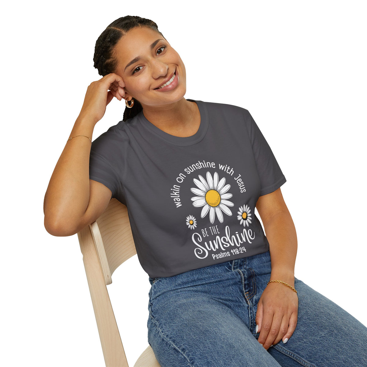 Be the Sunshine Daisy T-Shirt — "Walkin' on Sunshine with Jesus" Christian Tee (Psalm 118:24)