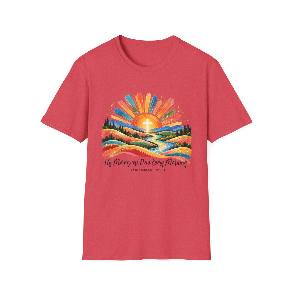 His Mercies are New Every Morning Lamentations: 22-23  T-Shirt