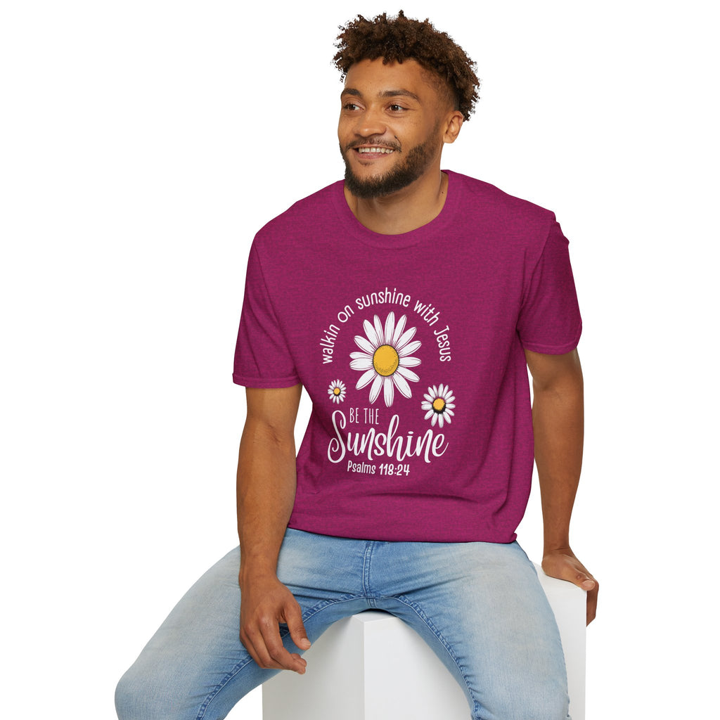 Be the Sunshine Daisy T-Shirt — "Walkin' on Sunshine with Jesus" Christian Tee (Psalm 118:24)