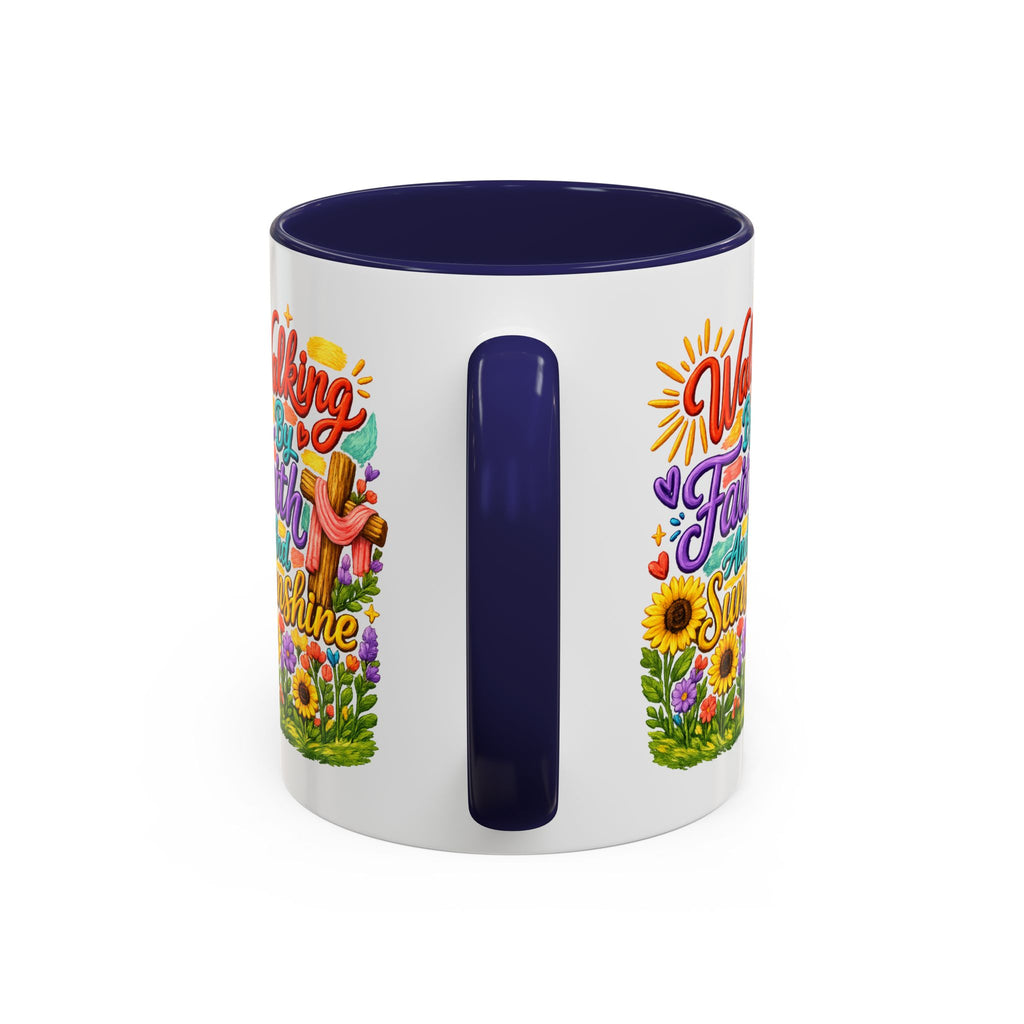 Walking by Faith and Sunshine Inspirational Coffee Mug