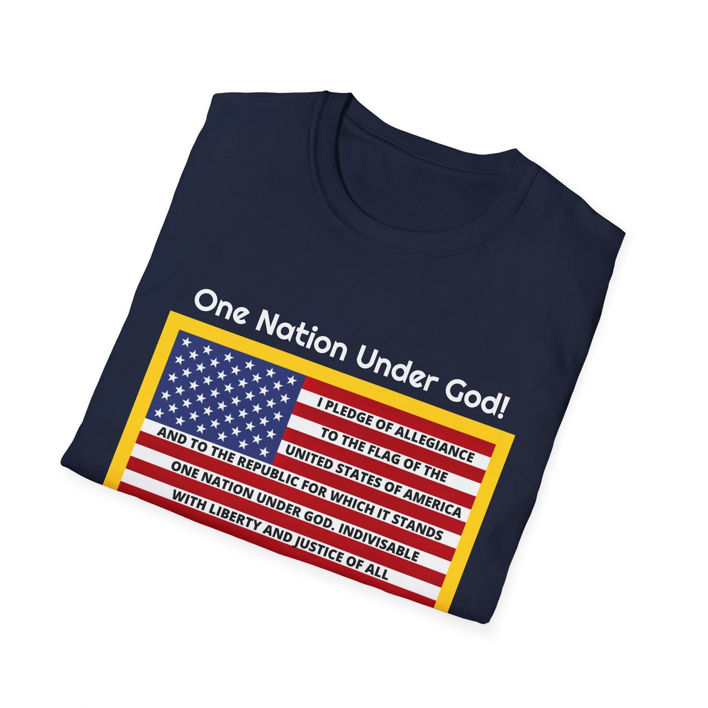 Pledge of Allegiance One Nation Under GOD! Unisex Softstyle T-Shirt