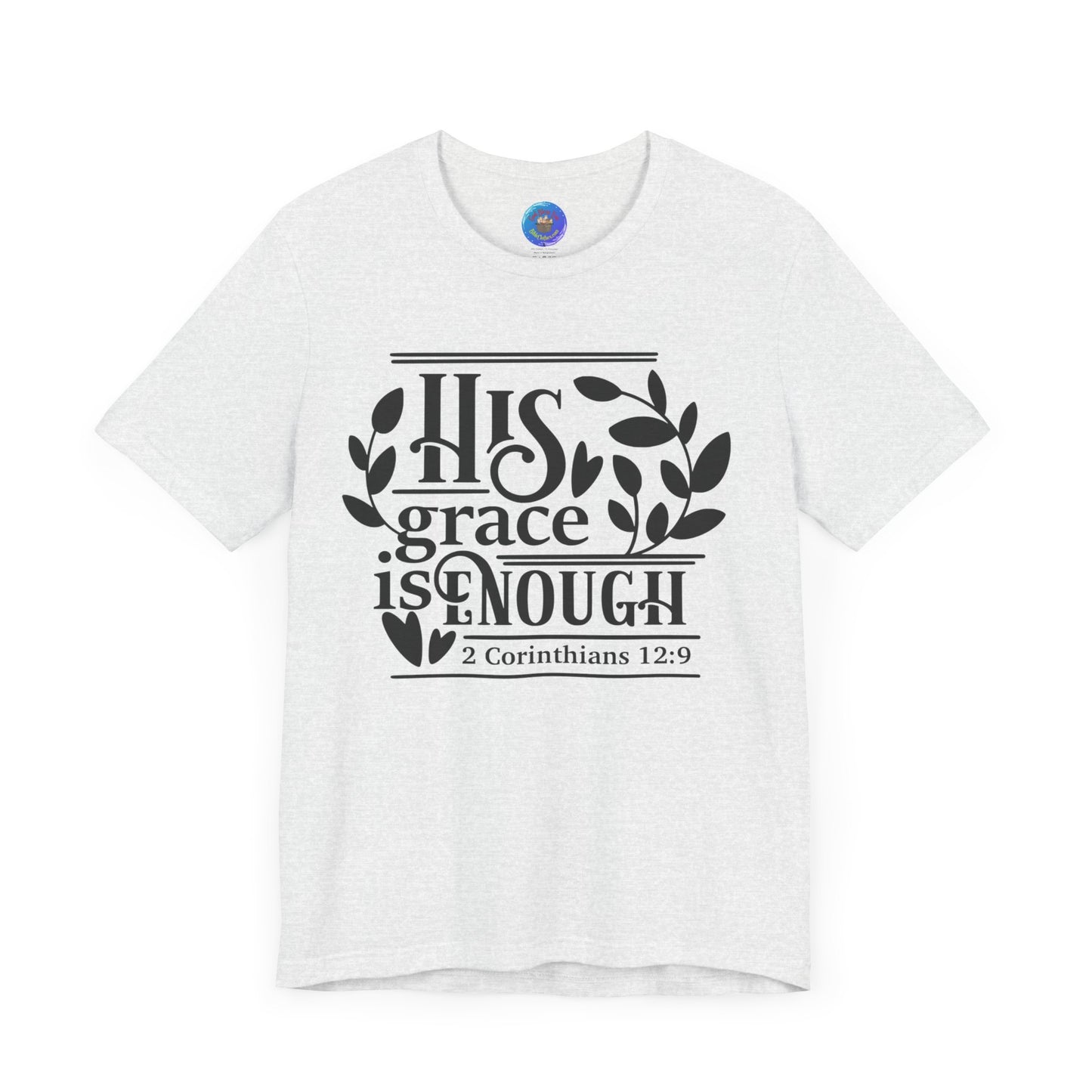 His Grace is Enough  - Unisex Jersey Short Sleeve Tee