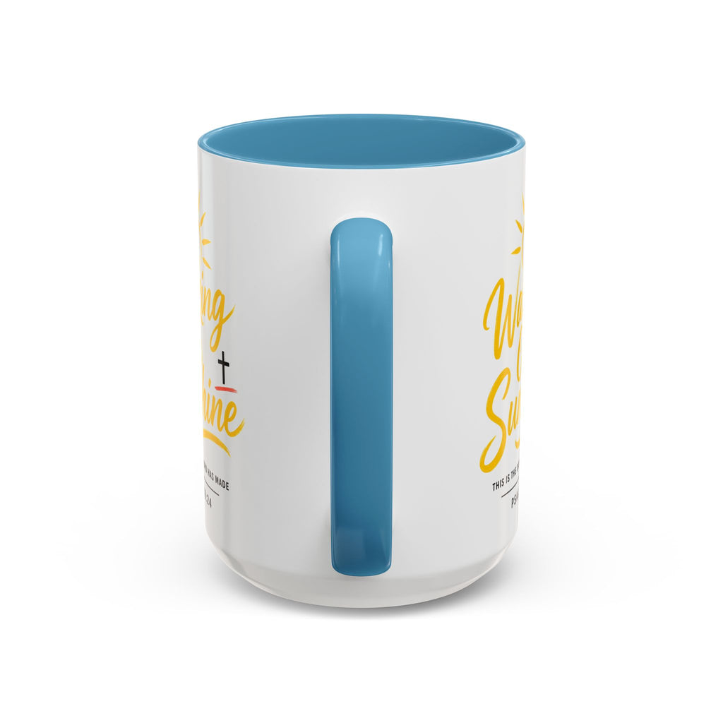 Walking on Sunshine Psalms 118:24  Accent Coffee Mug (11, 15oz)