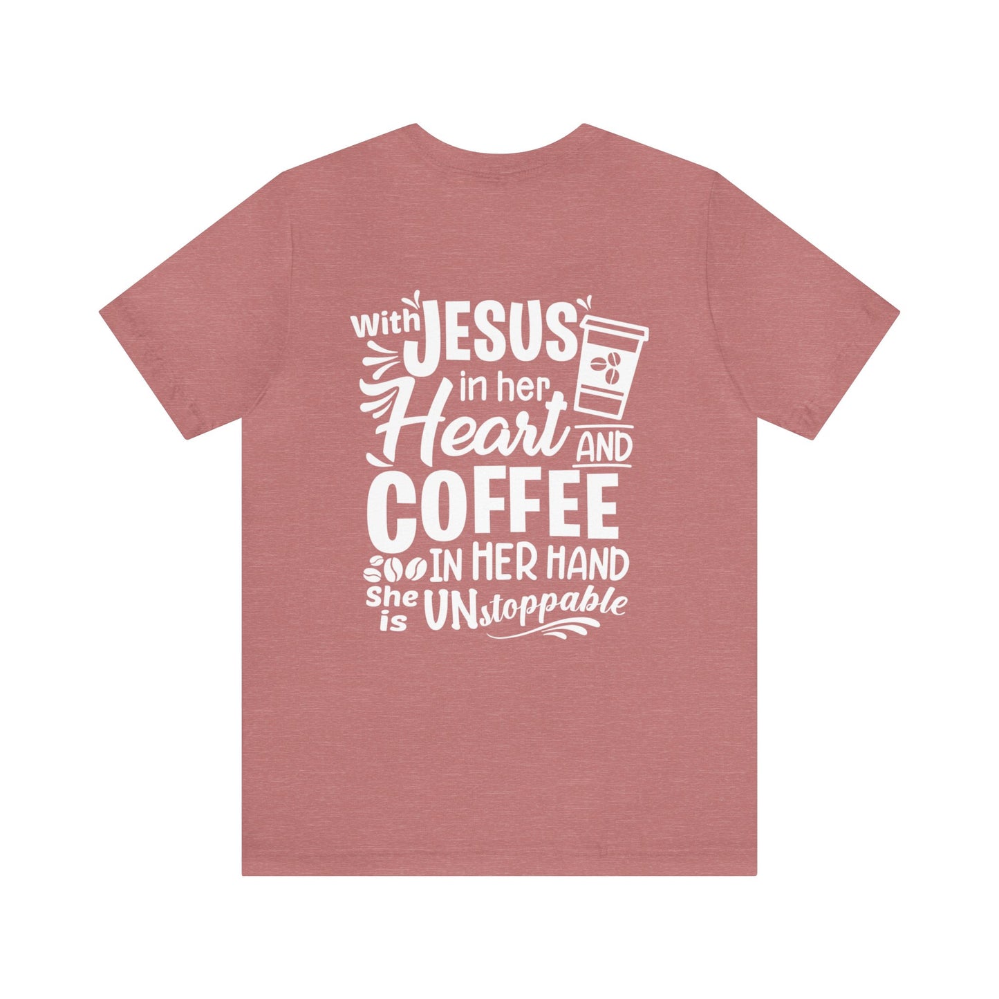 JESUS in Her Heart and Coffee - Woman's Jersey Short Sleeve Tee