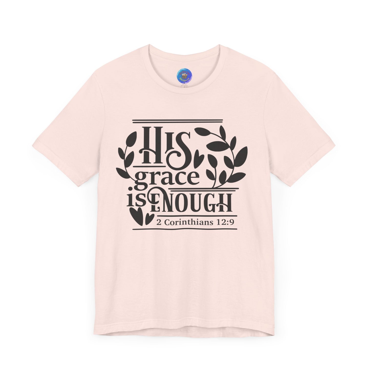 His Grace is Enough  - Unisex Jersey Short Sleeve Tee