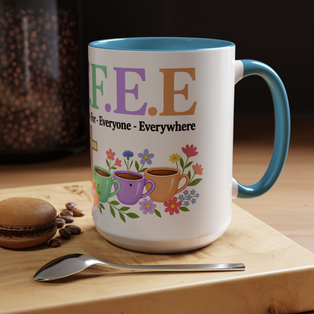 Coffee Lover Floral Graphic - C.o.f.f.e.e. (Christ - Offers - Forgiveness - For Everyone - Everywhere)  Accent Coffee Mug (11, 15oz)