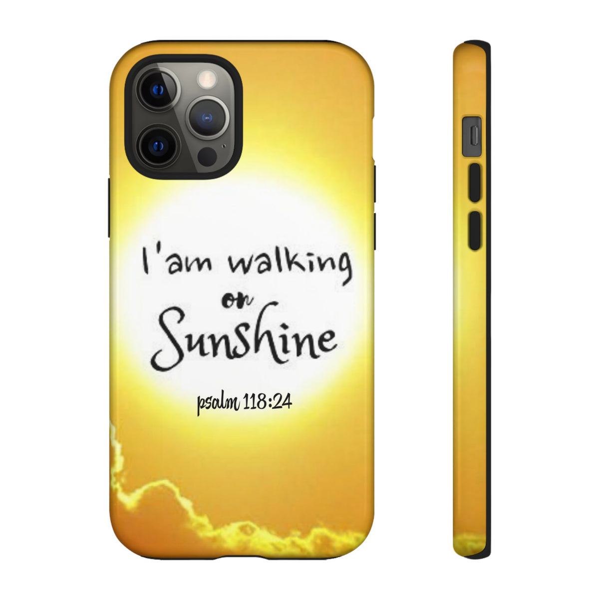 Walking on Sunshine Psalm 118:24 Christian Phone Case — Inspirational Yellow Tough Case