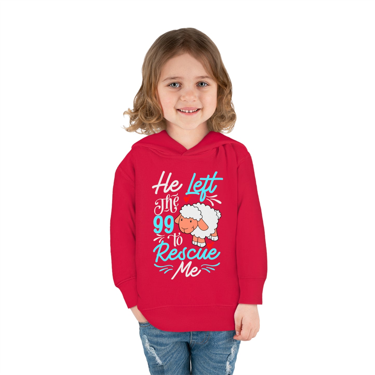 He Left the 99 to Rescue Me Matthew 18: 12  Toddler Pullover Fleece Hoodie