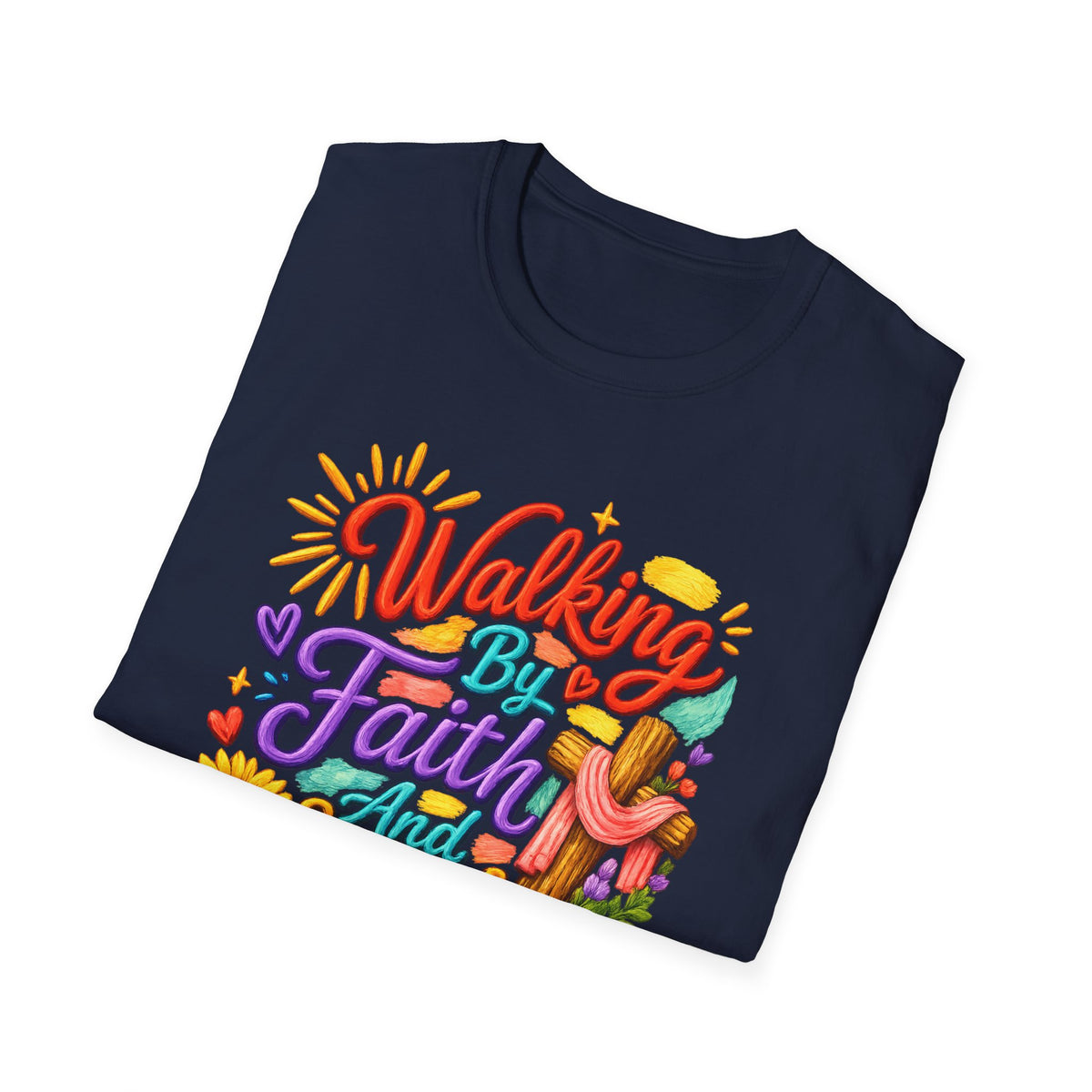 Walking By Faith and Sunshine T-Shirt