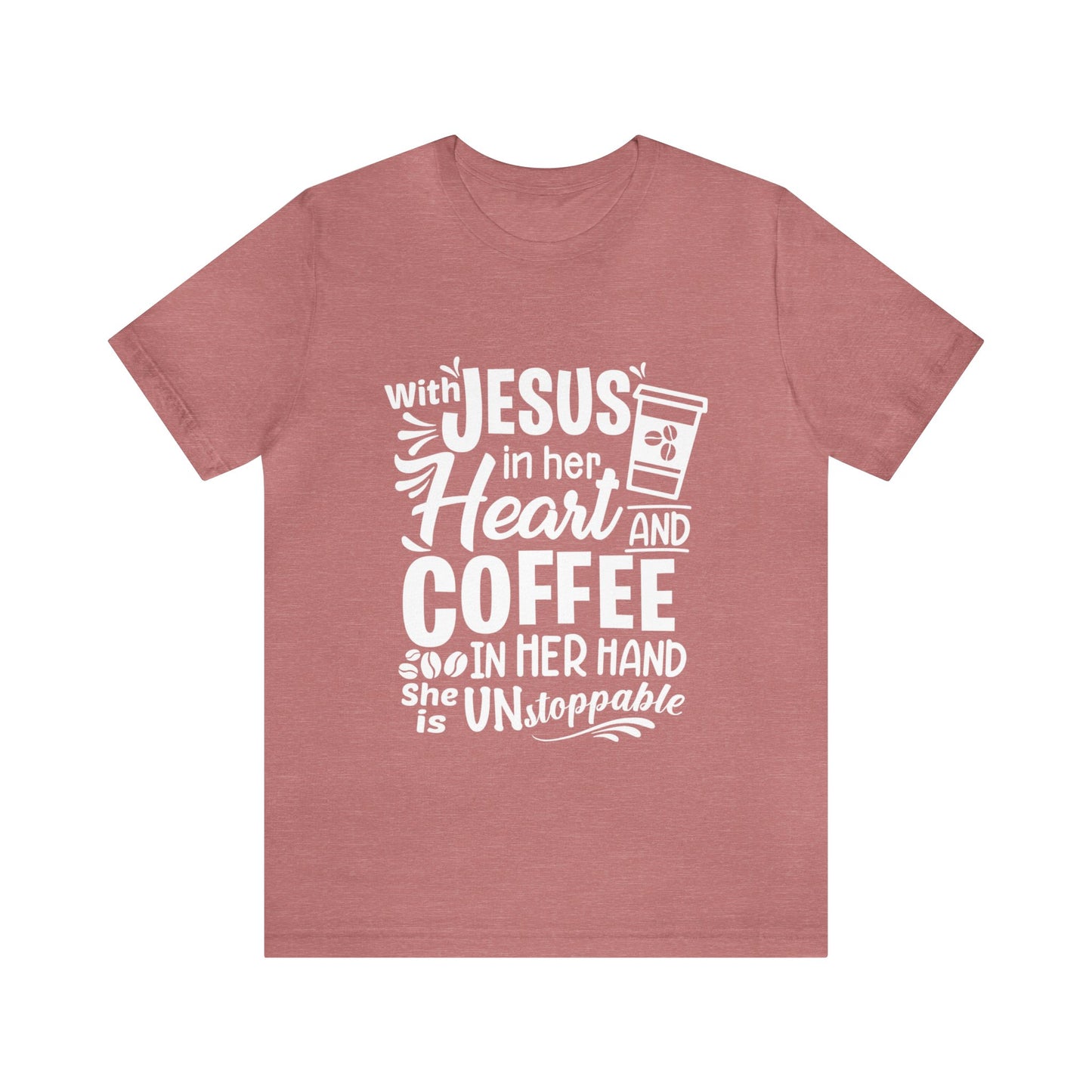 JESUS in Her Heart and Coffee - Woman's Jersey Short Sleeve Tee