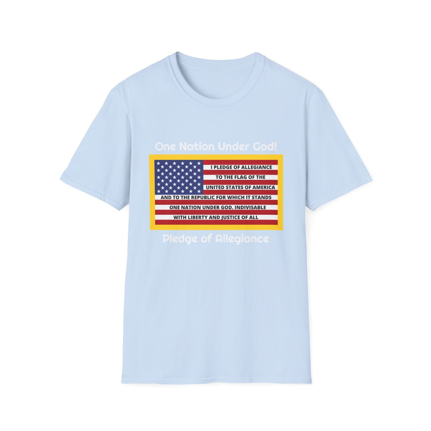 Pledge of Allegiance One Nation Under GOD! Unisex Softstyle T-Shirt