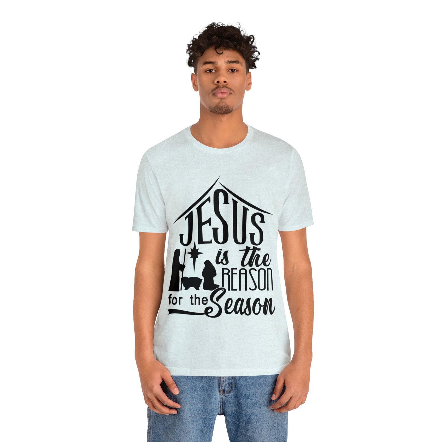 Reason for the Season - Unisex Jersey Short Sleeve Tee