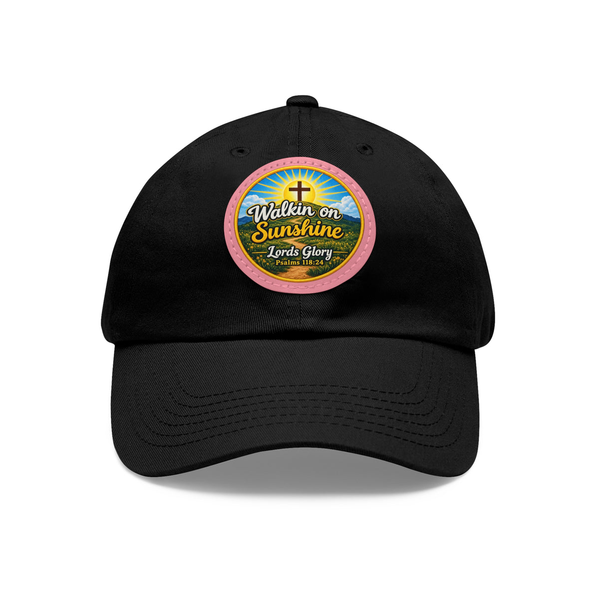 Walkin on Sunshine Leather Patch Mom and Dad Hat — Faith-Inspired Baseball Cap Many Patch Colors