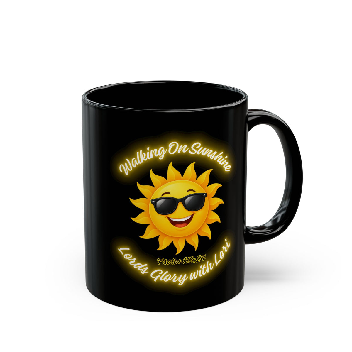 Walking On Sunshine Black Mug — Sunny Smiley Sun with Sunglasses, "Loved Glory with Love" Coffee Cup (11oz/15oz)