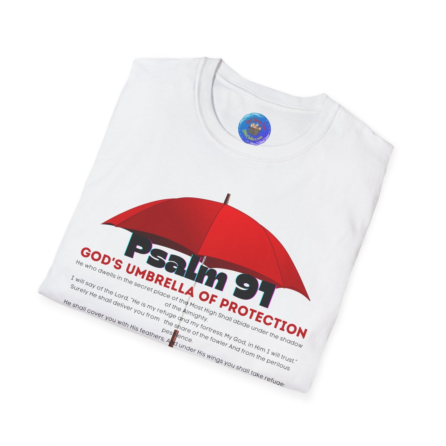 Psalm 91 GODS Umbrella Mens and Womans Softstyle T-Shirt