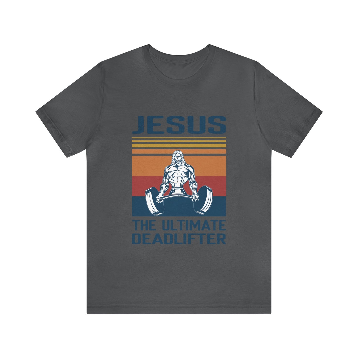 JESUS The Ultimate Dead Lifter - Unisex Jersey Short Sleeve Tee