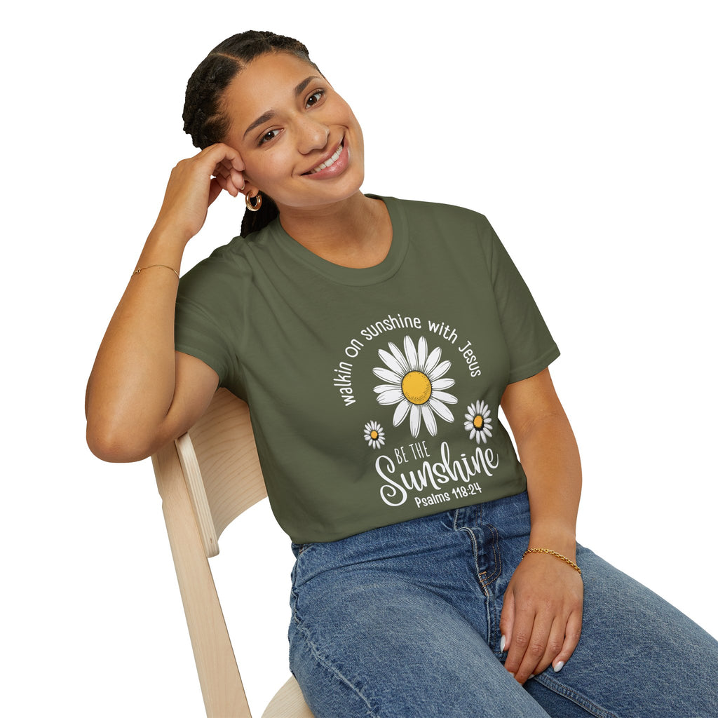 Be the Sunshine Daisy T-Shirt — "Walkin' on Sunshine with Jesus" Christian Tee (Psalm 118:24)