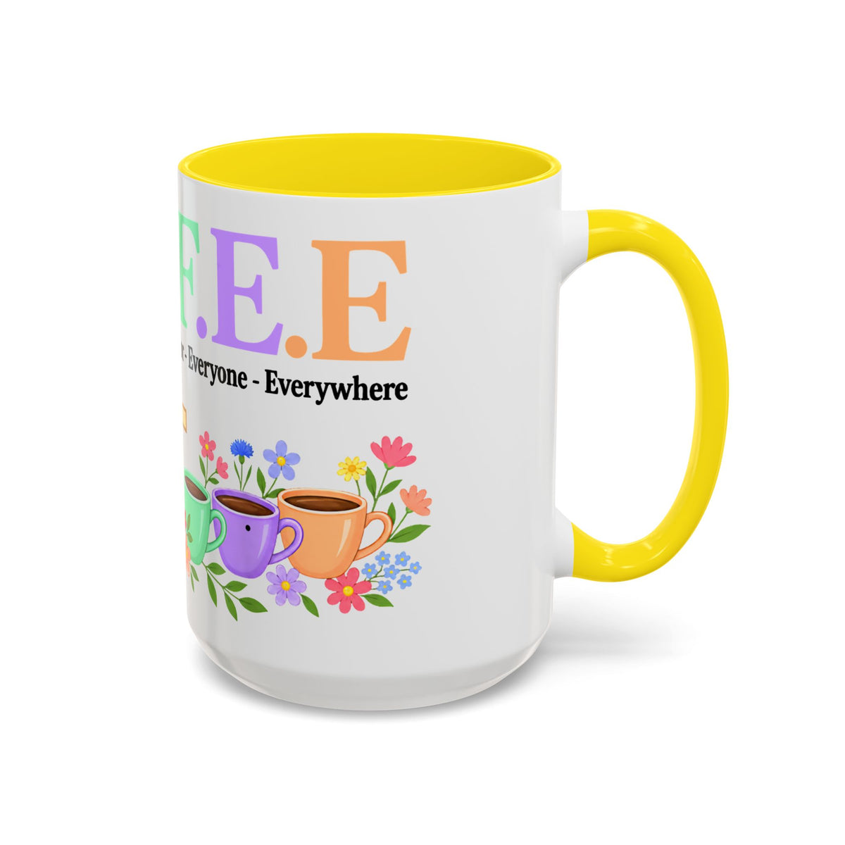 Coffee Lover Floral Graphic - C.o.f.f.e.e. (Christ - Offers - Forgiveness - For Everyone - Everywhere)  Accent Coffee Mug (11, 15oz)