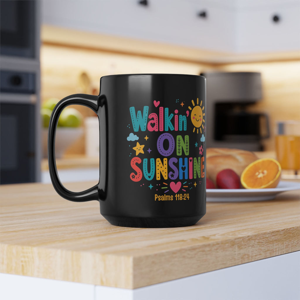 Walkin' on Sunshine Mug – Colorful Christian Psalm 118:24 Coffee Cup (11oz & 15oz)